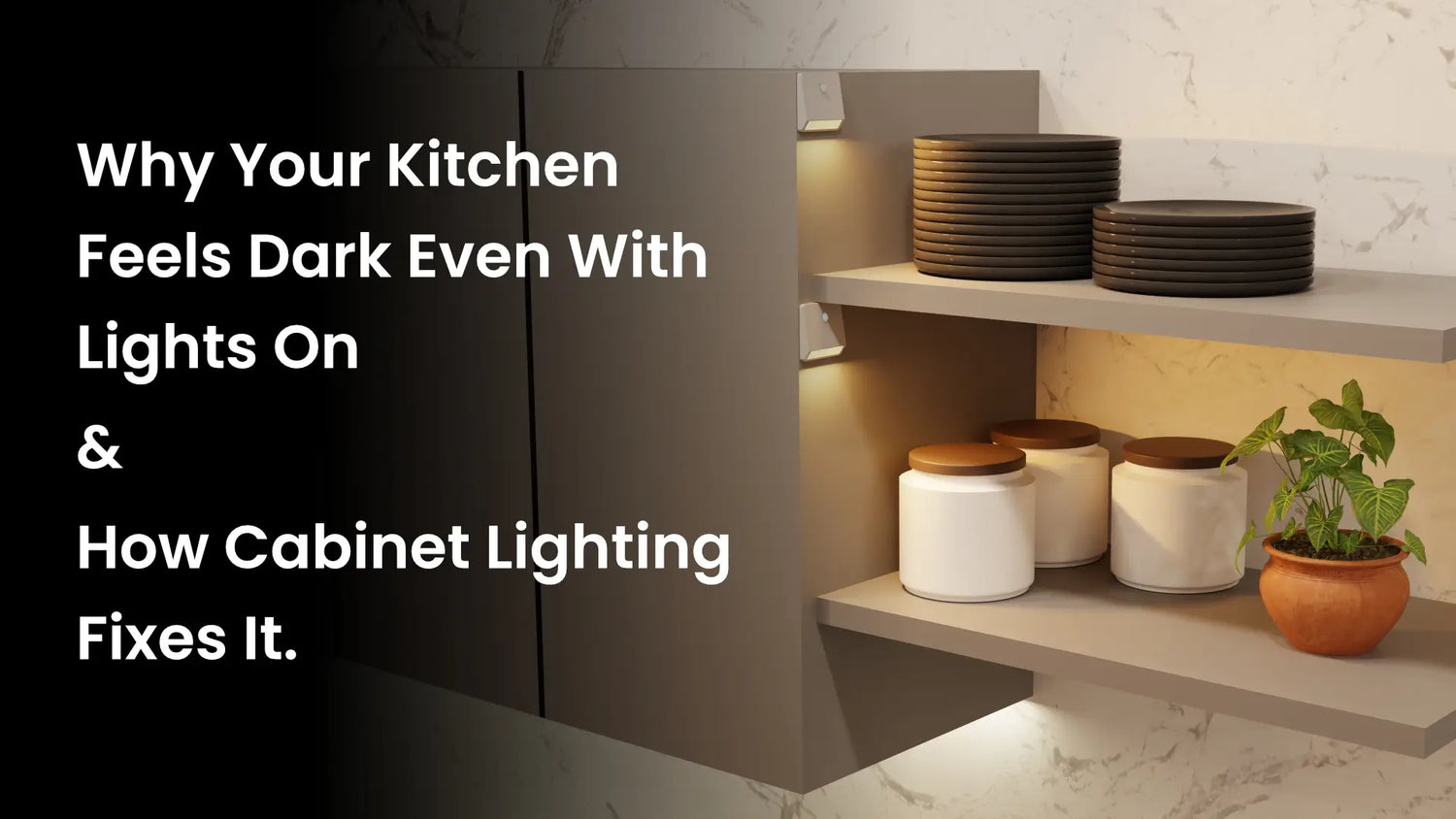 Why Your Kitchen Feels Dark Even With Lights On and How Cabinet Lighting Fixes It